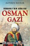 Osman Gazi & Osmanlı'nın Kökleri