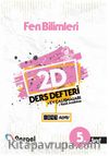 5. Sınıf  Fen Bilimleri 2D Ders Defteri