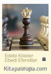 Edebi Köleler Ebedi Efendiler