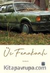 Üç Fenakanlı 