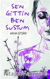 Sen Gittin Ben Sustum