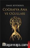 Coğrafya Ana ve Oğulları