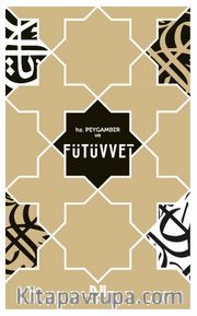 Hz. Peygamber ve Fütüvvet