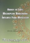 Hanefi ve Şafii Mezhepleri Arasındaki İhtilaflı Fıkhi Meseleler