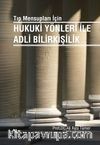Tıp Mensupları İçin Hukuki Yönleri ile Adli Bilirkişilik