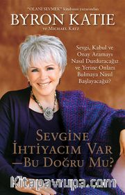 Sevgine İhtiyacım Var Bu Doğru Mu?