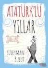 Atatürk’lü Yıllar