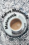 Kahve Molasında Matematik