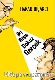 İki Rüya Dokuz Gerçek