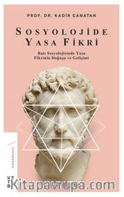 Sosyolojide Yasa Fikri <br /> Batı Sosyolojisinde Yasa Fikrinin Doğuşu ve Gelişimi