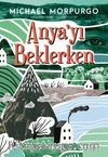 Anya’yı Beklerken