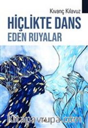 Hiçlikte Dans Eden Rüyalar