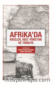Afrika’da Krizler, Kriz Yönetimi ve Türkiye