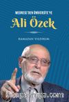 Medrese’den Üniversite’ye Ali Özek