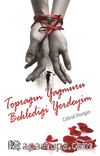 Toprağın Yağmuru Beklediği Yerdeyim
