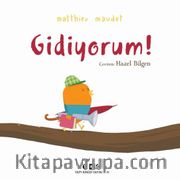 Gidiyorum!