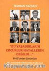 Bu Yaşadıklarım Çocukluk Hayallerim Değildi