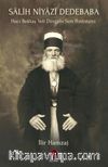 Salih Niyazi Dedebaba & Hacı Bektaş Veli Dergahı Son Postnişini