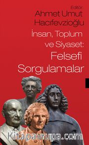 İnsan, Toplum ve Siyaset: Felsefi Sorgulamalar