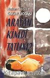 Arayan Kimdi Tatlım?