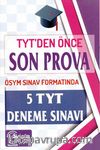 TYT den Önce Son Prova 5 Deneme Sınavı 