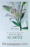 Son Peygambere İlk İnanan İnsan Müminlerin Annesi Hz. Hatice