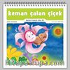 Keman Çalan Çiçek / Bana Masal Oku 2