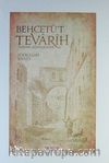 Behcetü't Tevarih / Tarihin Aydınlığında