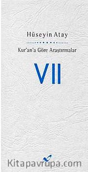 Kur'ana Göre Araştırmalar VII