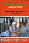 Türkçe Öğreniyoruz 1 & Türkisch Aktiv / Türkiye Türkçesi-Kazak Türkçesi Anahtar Kitap