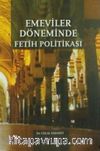 Emeviler Döneminde Fetih Politikası