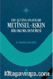 Ebu Sina Anlatıları Metinsel - Aşkın Bir Okuma Denemesi