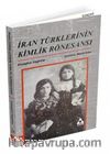 İran Türklerinin Kimlik Rönesansı