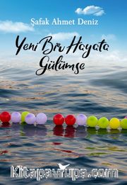 Yeni Bir Hayata Gülümse