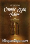 Antakya'da Cennete Koşan Adam