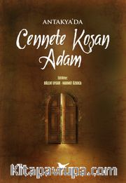 Antakya'da Cennete Koşan Adam