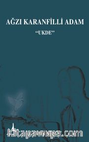 Ağzı Kranfilli Adam <br /> Ukde