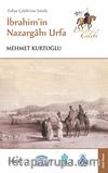 Evliya Çelebi'nin İzinde İbrahim'in Nazargahı Urfa