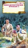 Ömer Seyfettin'den Öyküler -7