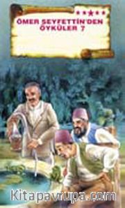 Ömer Seyfettin'den Öyküler -7
