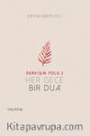 Dervişin Yolu 2 : Her Gece Bir Dua