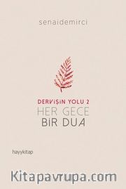 Dervişin Yolu 2 : Her Gece Bir Dua