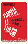 Mamma Li Turchi - Annneee Türkler