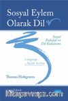 Sosyal Eylem Olarak Dil: Sosyal Psikoloji ve Dil  Kullanımı