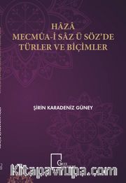 Haza Mecmua-i Saz ü Söz’de Türler ve Biçimler