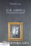 Bir Varmış & Yirminci Yüzyıl İçin Yüz Yıl Saygı Duruşu