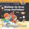 Meltem İle Uras Uzayı Keşfediyor / Eğlenceli Bilim