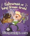 Kahraman ve Vahşi Orman Grubu