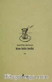 Kim Bilir Belki