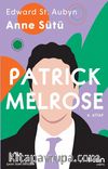 Patrıck Melrose - Anne Sütü (4. Kitap)